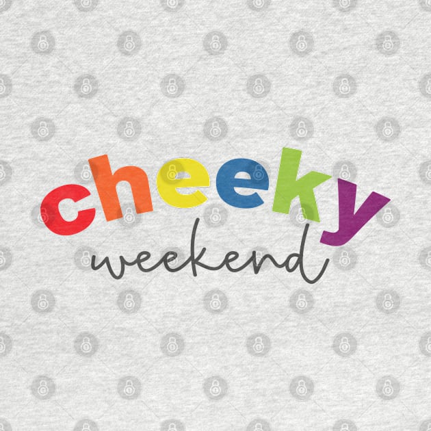 Cheeky Weekend by Camp Happy Hour